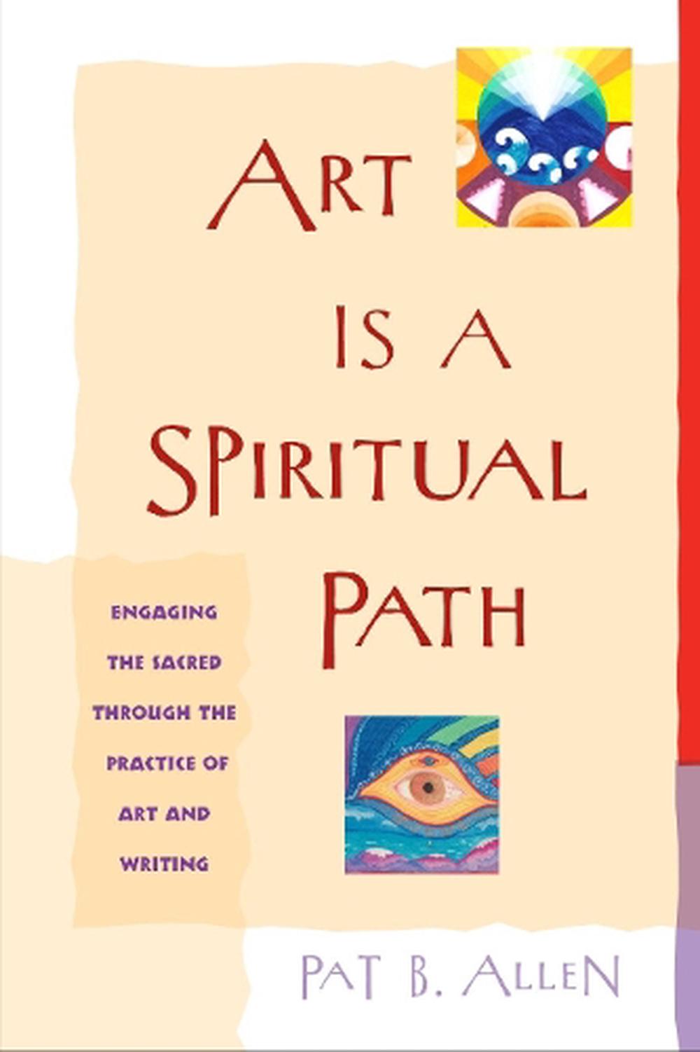 Art Is a Spiritual Path by Pat B. Allen, Paperback, 9781590302101 | Buy