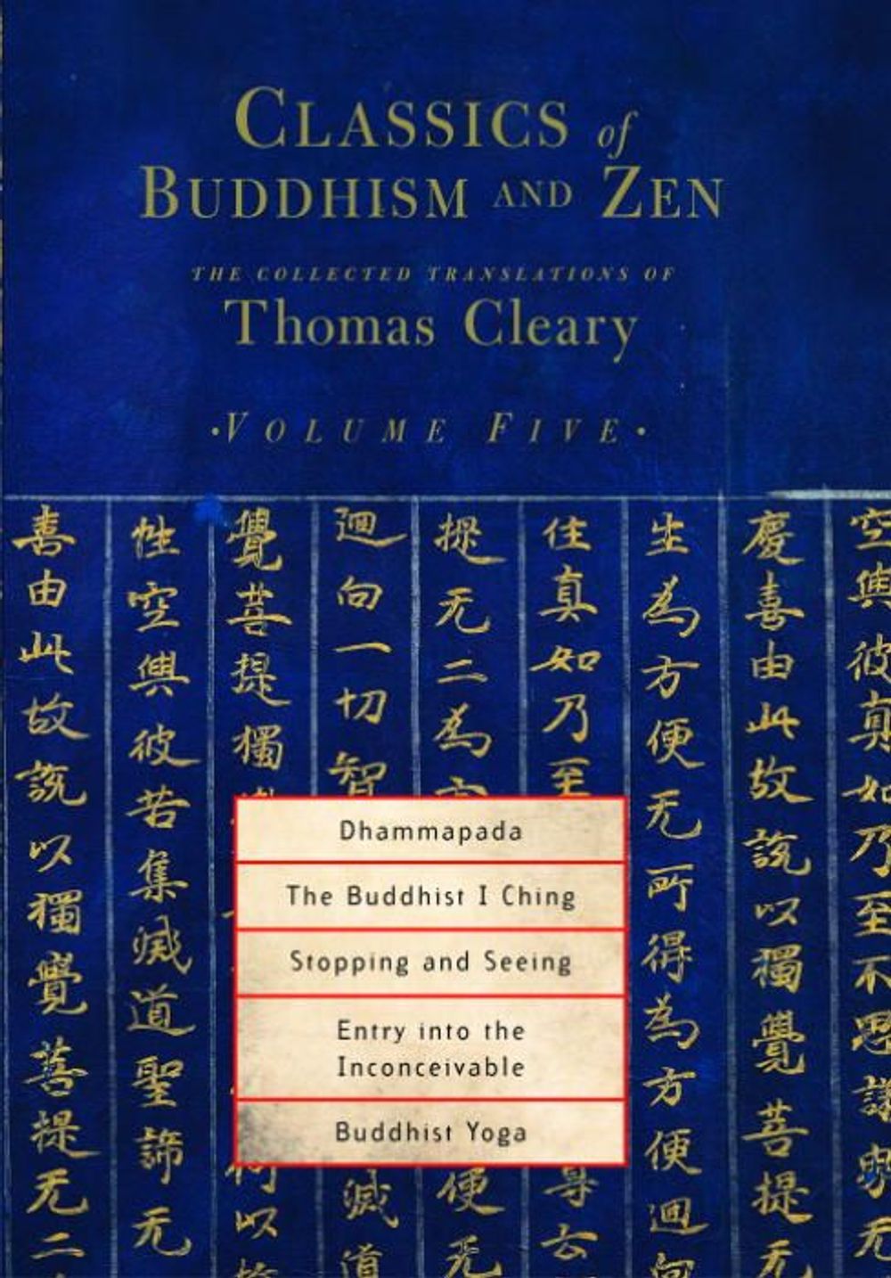 Classics of Buddhism and Zen, Volume Five by Thomas Cleary - ISBN: 9781590302224