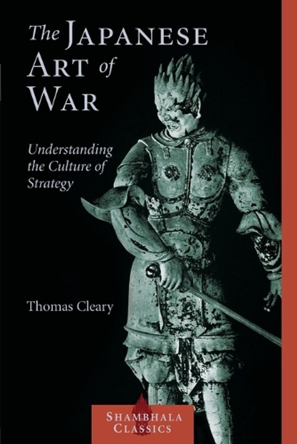 The Japanese Art of War by Thomas Cleary - ISBN: 9781590302453