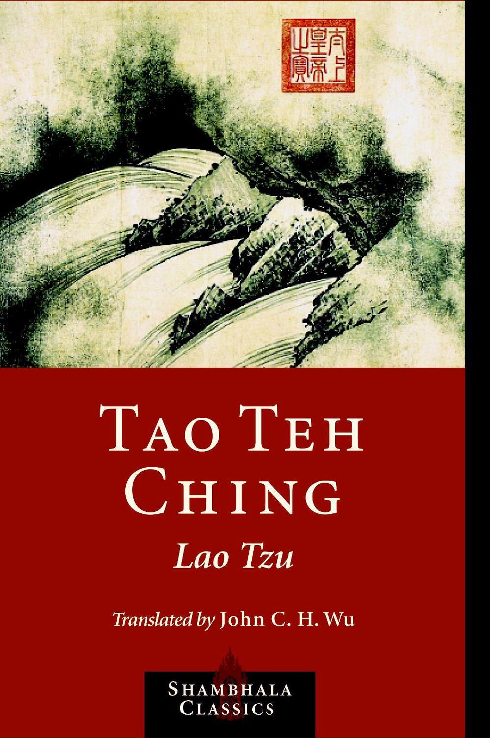 Tao Te Ching: The Classic of the Way and Virtue