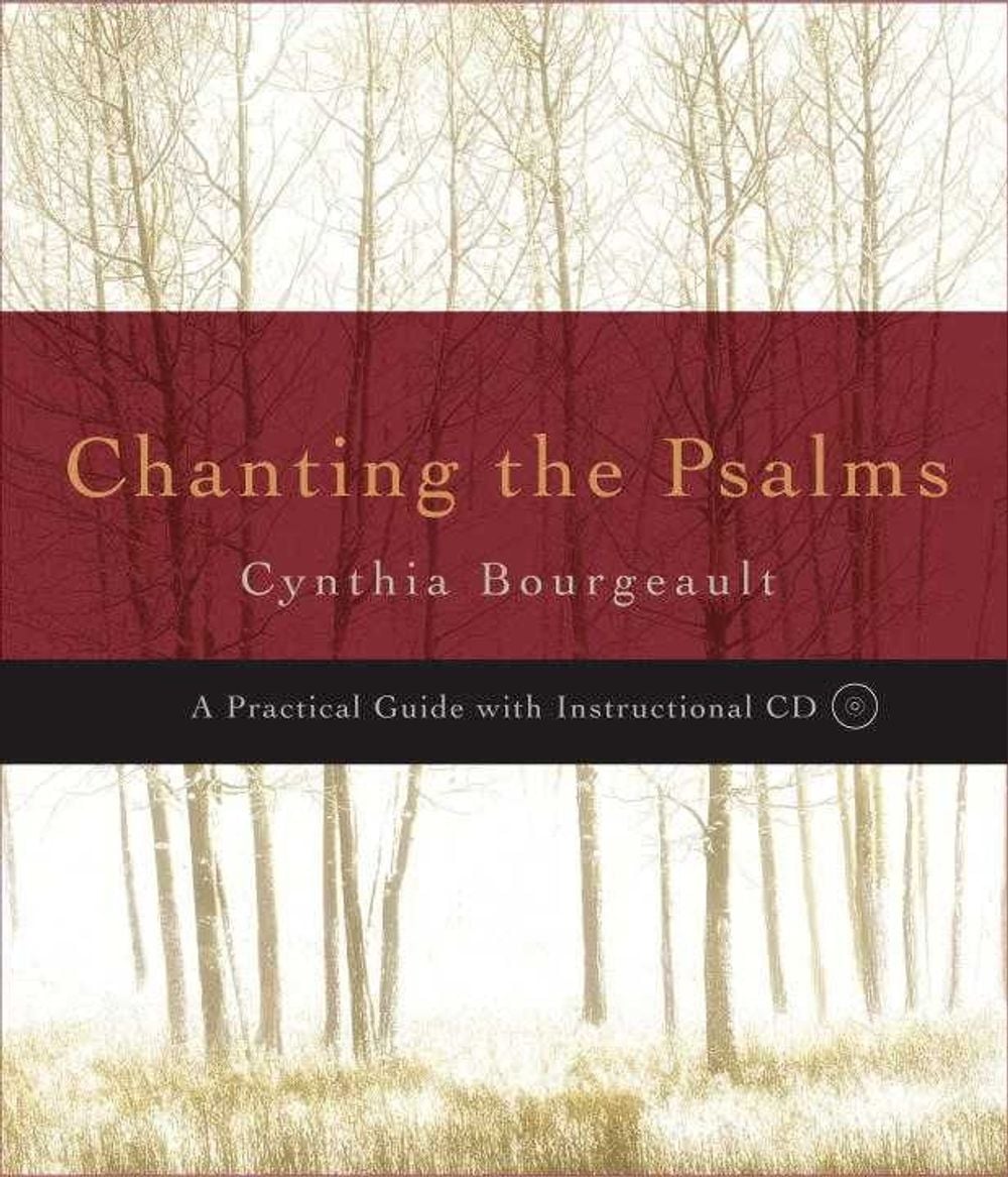 Chanting the Psalms by Cynthia Bourgeault - ISBN: 9781590302576