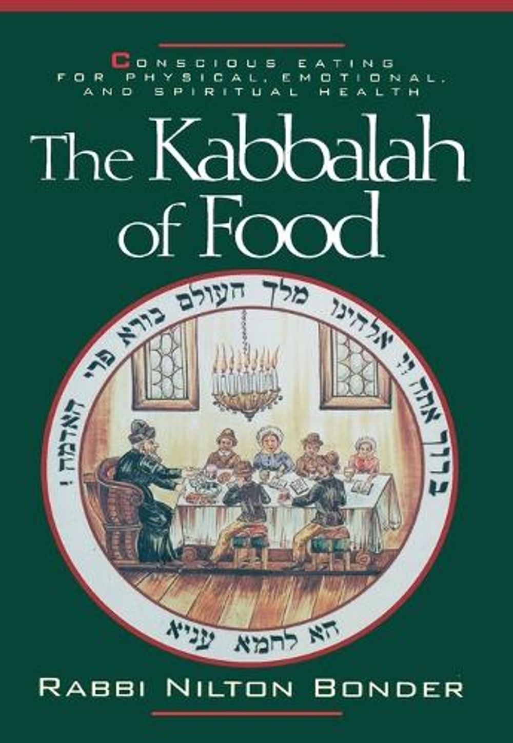 The Kabbalah of Food by Rabbi Nilton Bonder - ISBN: 9781590303313
