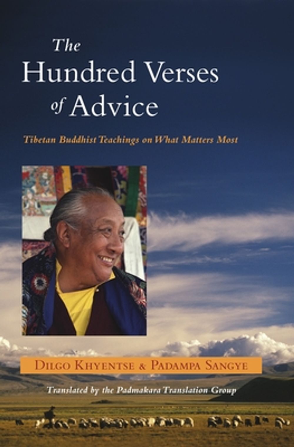 The Hundred Verses of Advice: Tibetan Buddhist Teachings on What Matters Most by Dilgo Khyentse - ISBN: 9781590303412