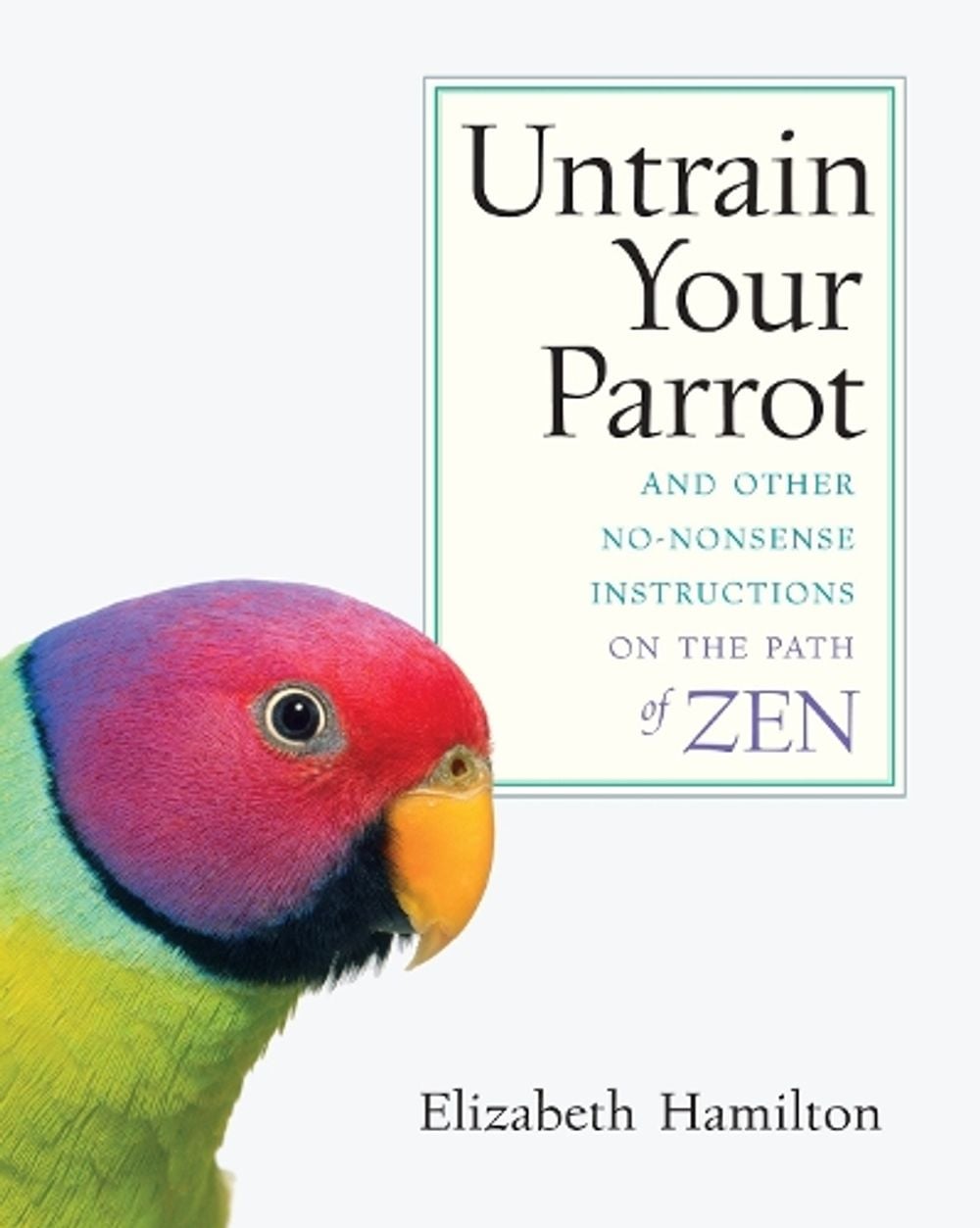 Untrain Your Parrot by Elizabeth Hamilton - ISBN: 9781590303634