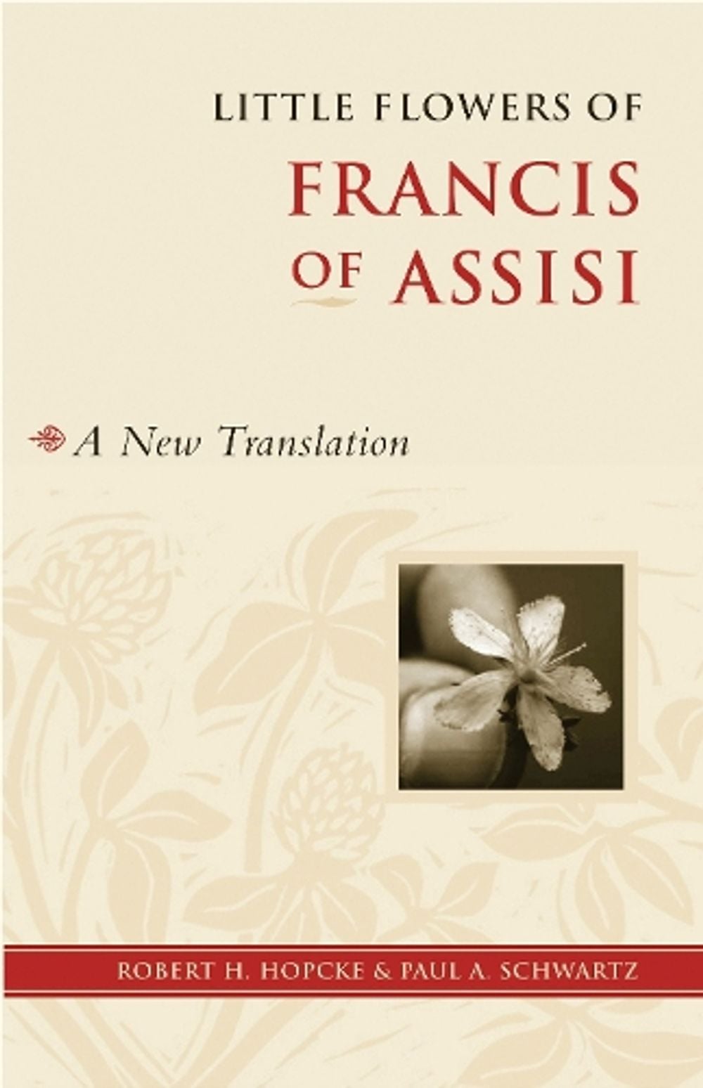 Little Flowers of Francis of Assisi by Robert H. Hopcke - ISBN: 9781590303757