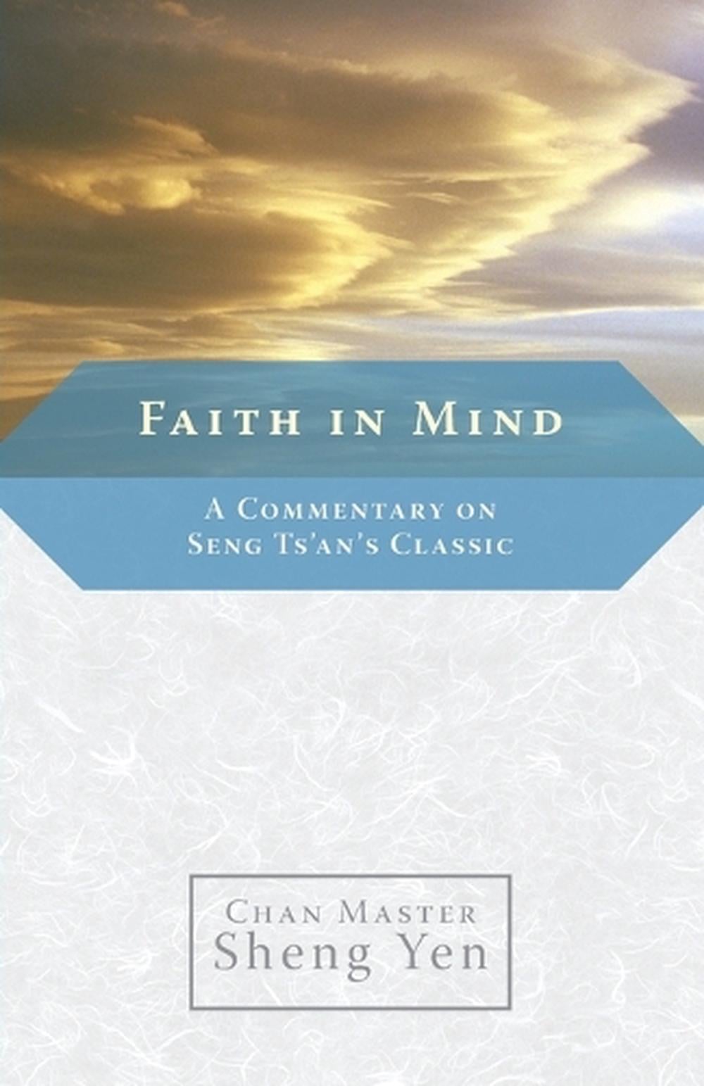 Faith in Mind by Chan Master Sheng Yen - ISBN: 9781590303979