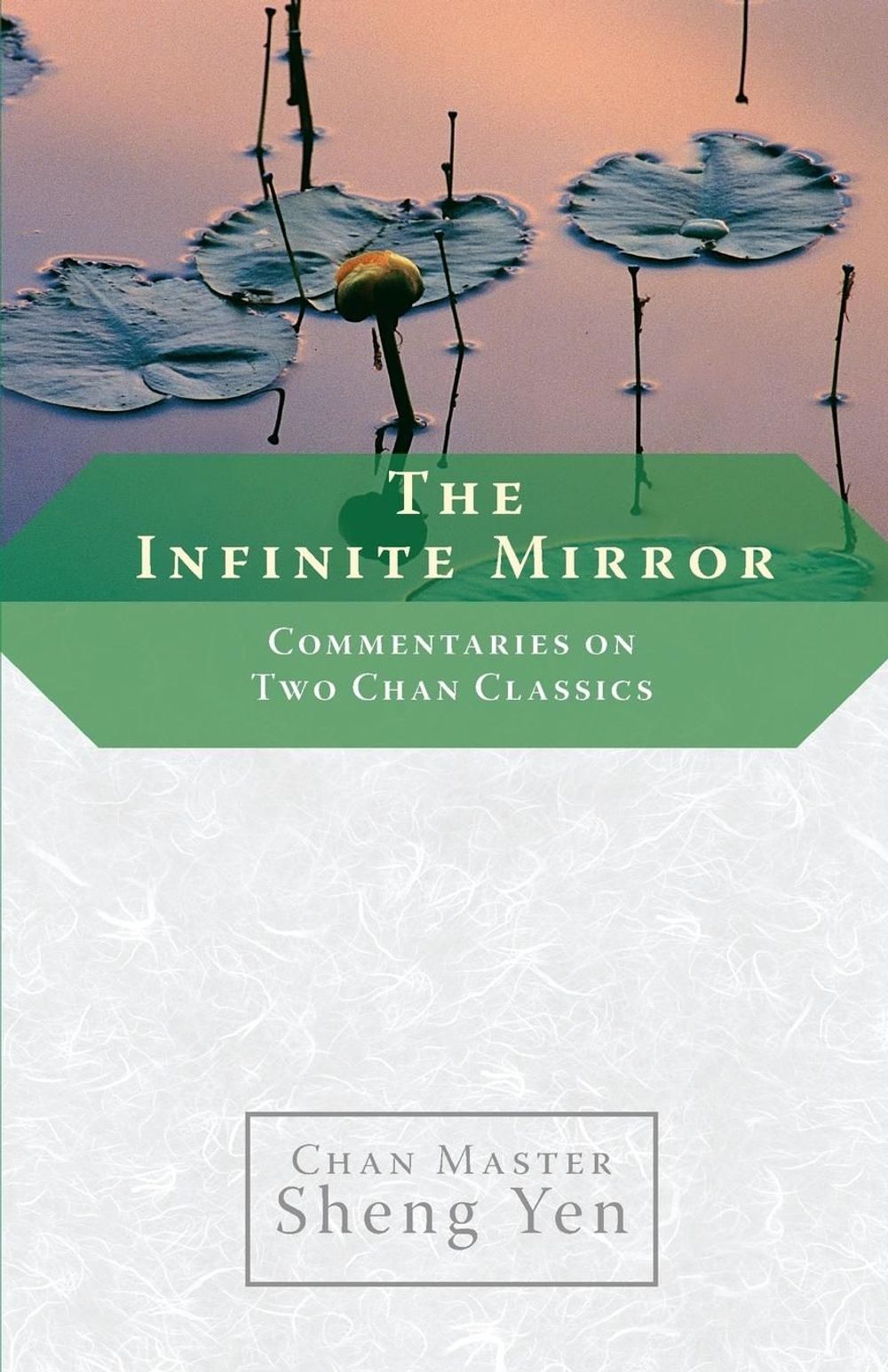 The Infinite Mirror by Chan Master Sheng Yen - ISBN: 9781590303986
