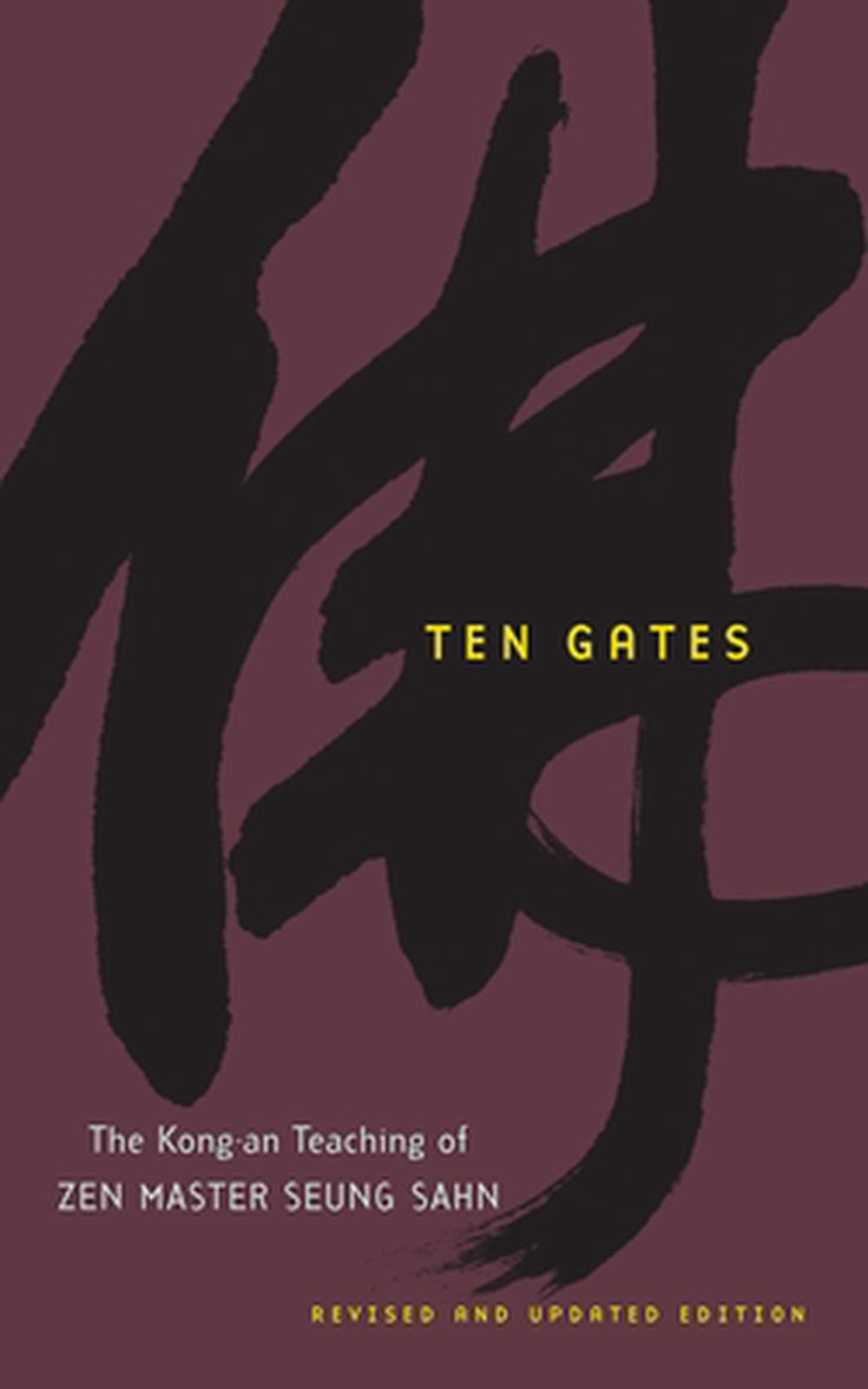 Ten Gates: The Kong-An Teaching of Zen Master Seung Sahn by Seung Sahn - ISBN: 9781590304174