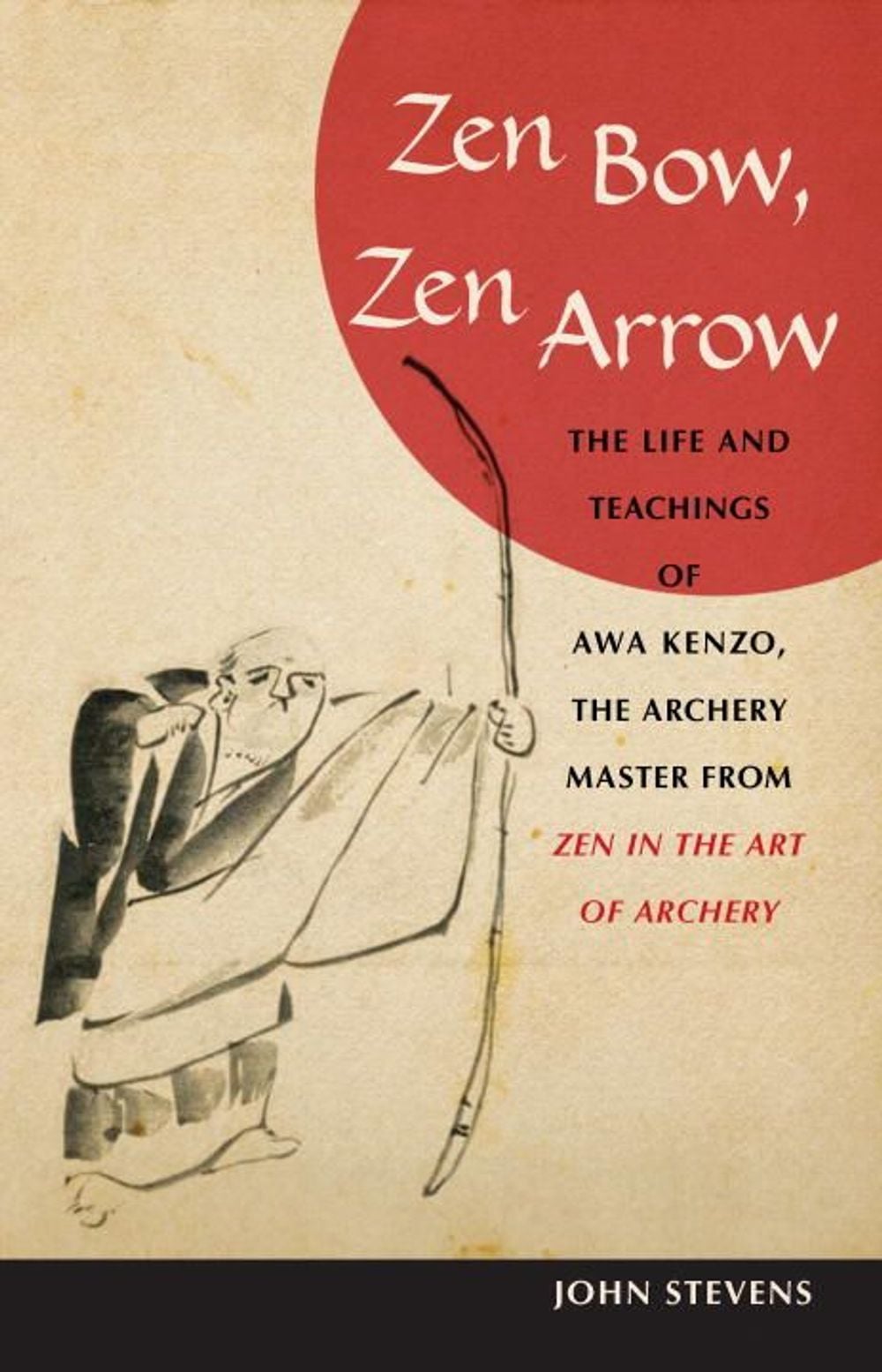 Zen Bow, Zen Arrow by John Stevens - ISBN: 9781590304426