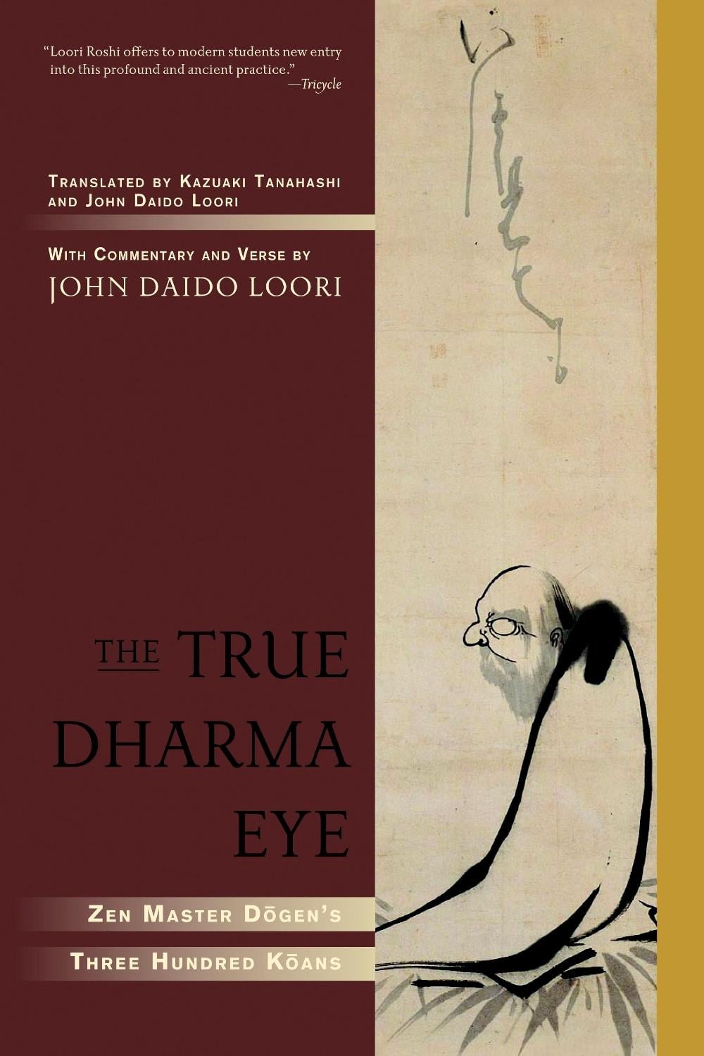 The True Dharma Eye by John Daido Loori - ISBN: 9781590304655