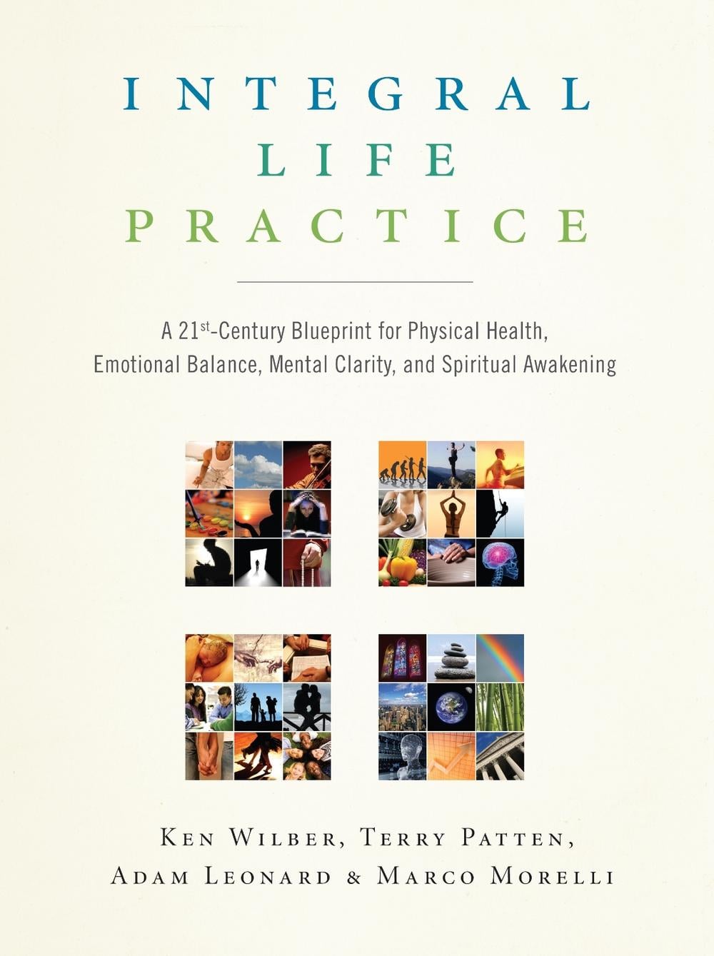 Integral Life Practice by Ken Wilber - ISBN: 9781590304679