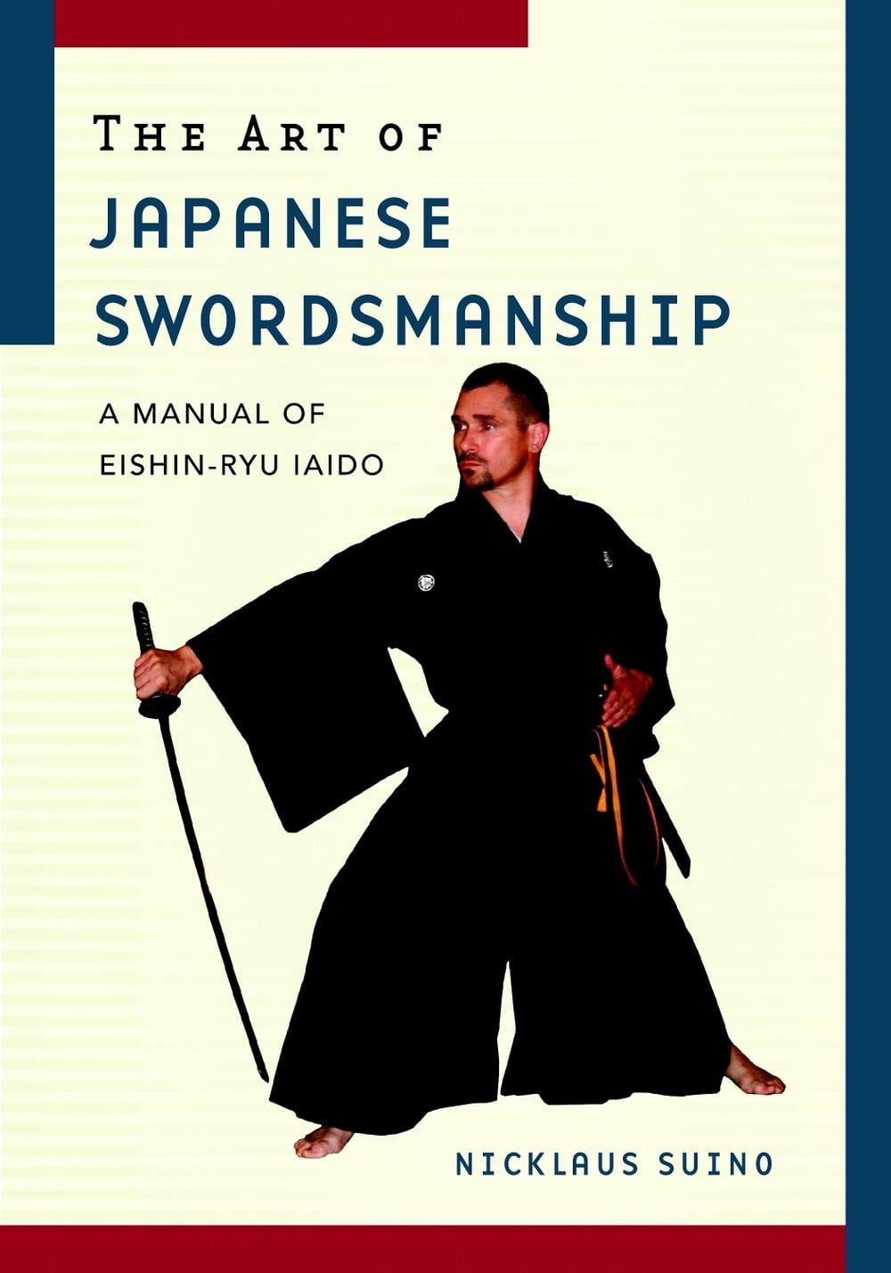 The Art of Japanese Swordsmanship by Nicklaus Suino - ISBN: 9781590304839
