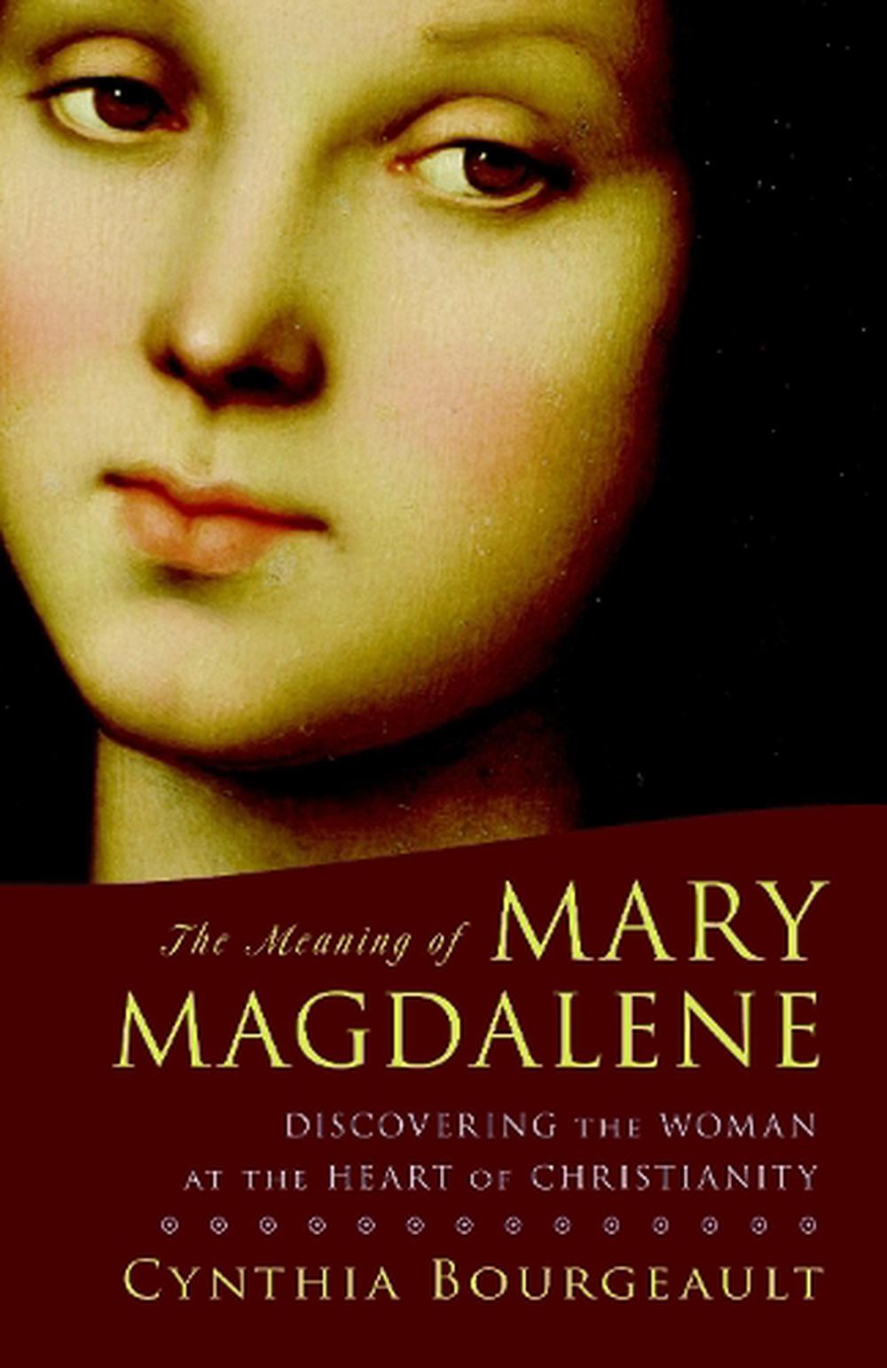 The Meaning of Mary Magdalene, 9781590304952