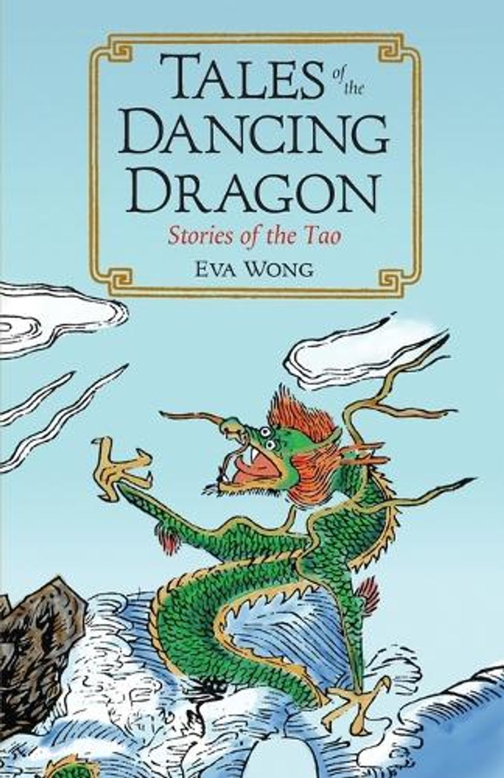 Tales of the Dancing Dragon by Eva Wong - ISBN: 9781590305232