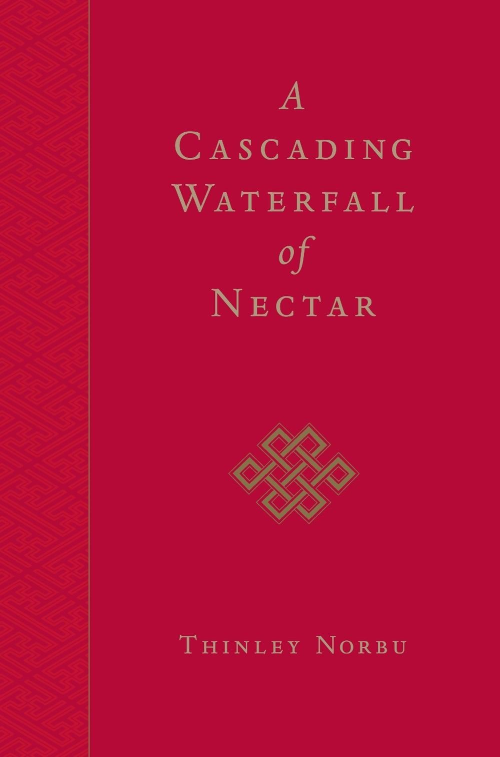 A Cascading Waterfall of Nectar by Thinley Norbu - ISBN: 9781590305263