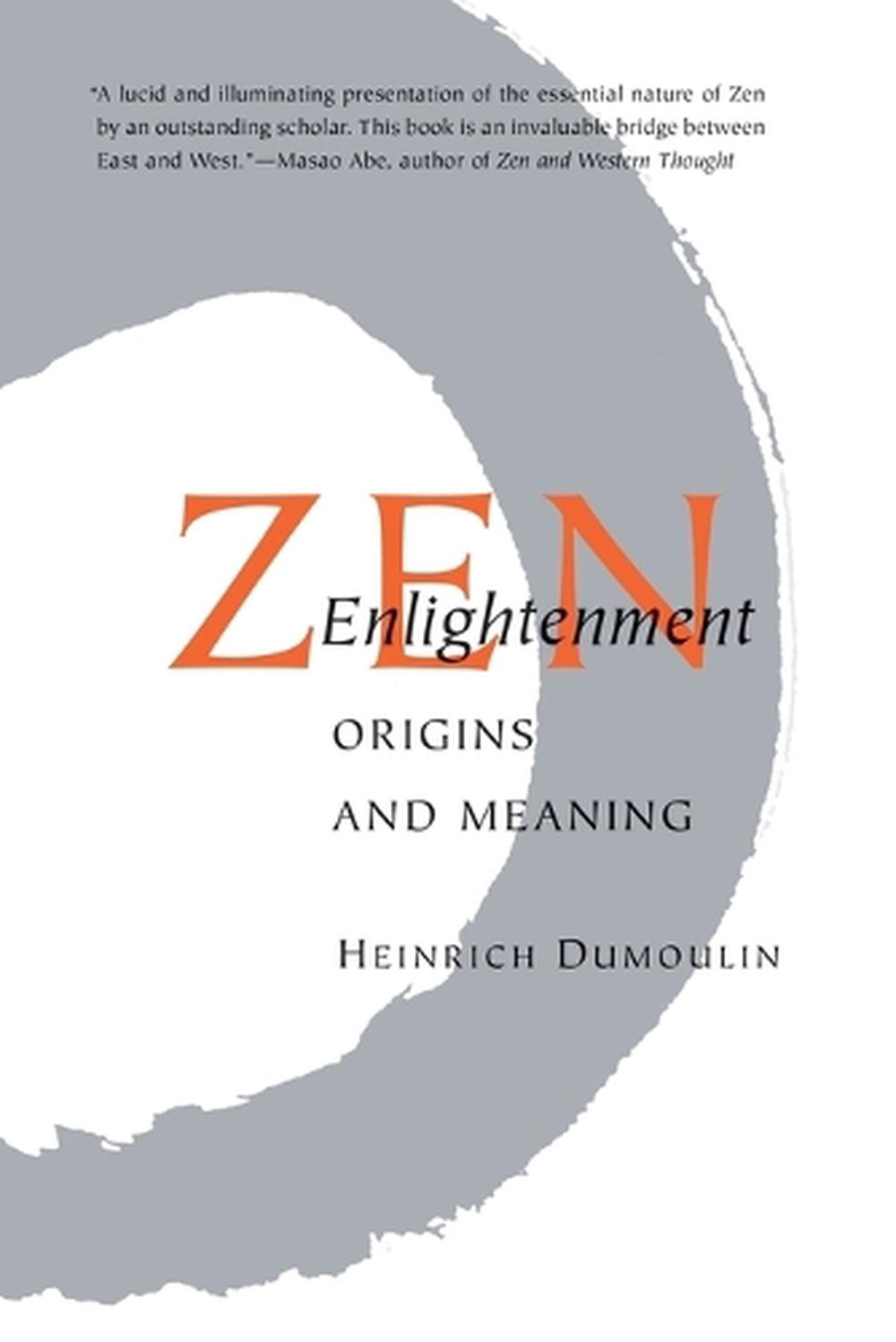 Zen Enlightenment Origins and Meaning by Heinrich Dumoulin, Paperback
