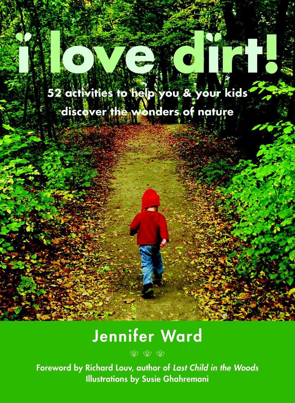 I Love Dirt! by Jennifer Ward - ISBN: 9781590305355