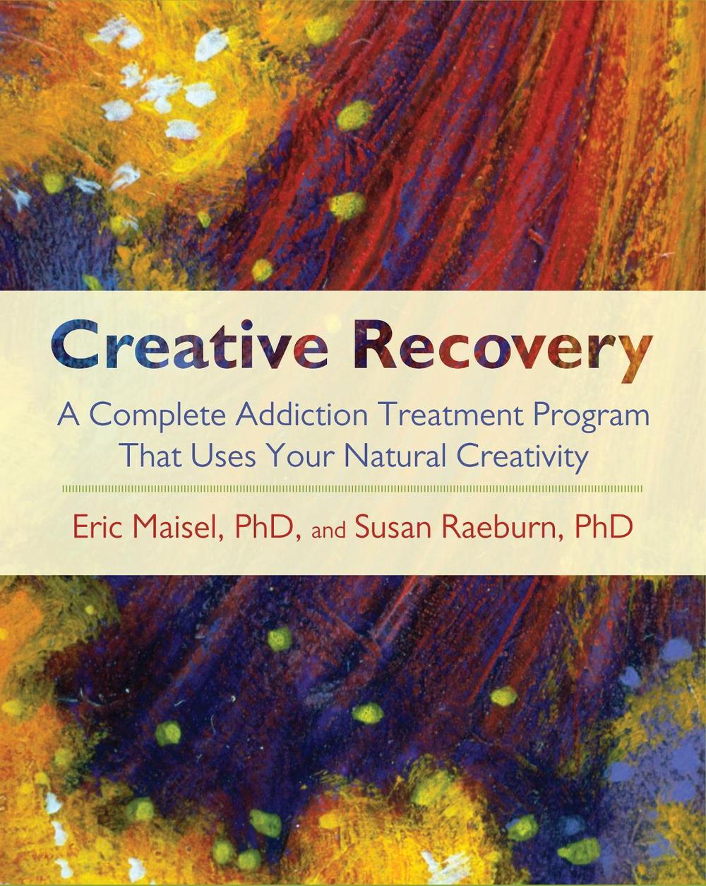 Creative Recovery by Eric Maisel - ISBN: 9781590305447