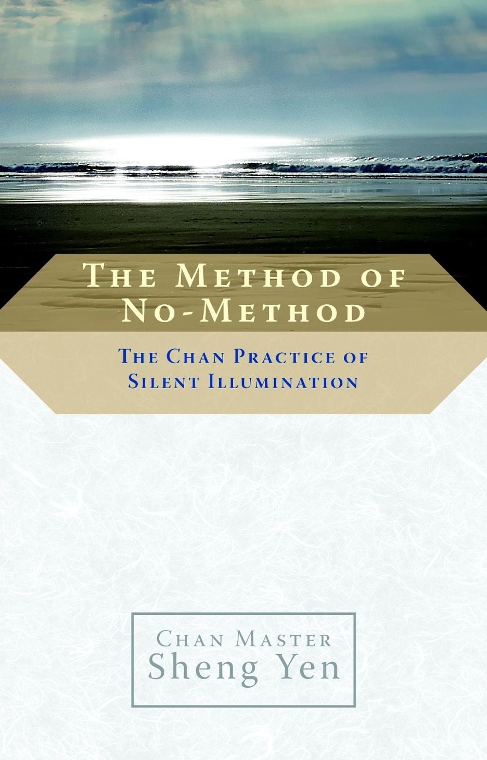 The Method of No-Method by Chan Master Sheng Yen - ISBN: 9781590305751