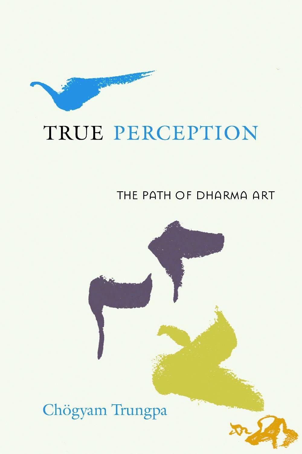 True Perception by Chogyam Trungpa - ISBN: 9781590305881