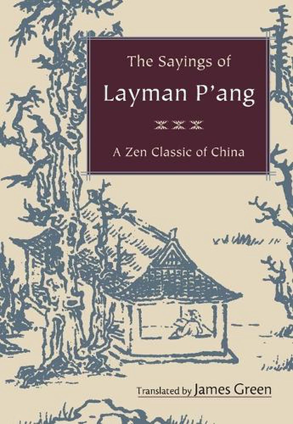 The Sayings of Layman P'ang by James Green - ISBN: 9781590306307