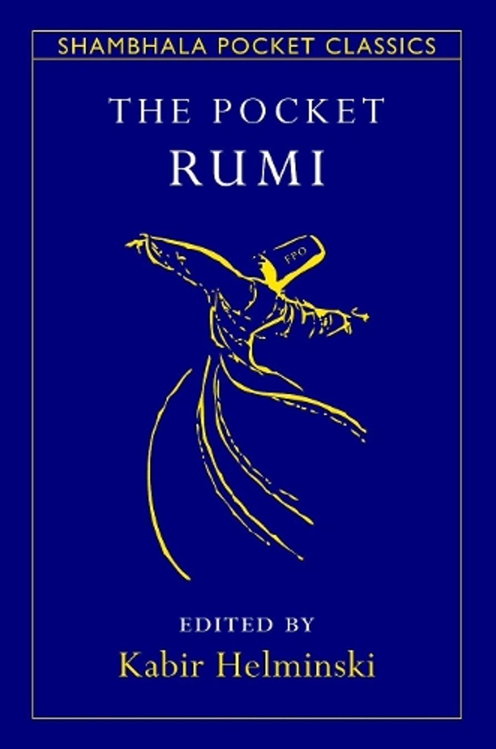 The Pocket Rumi by Kabir Helminski - ISBN: 9781590306352