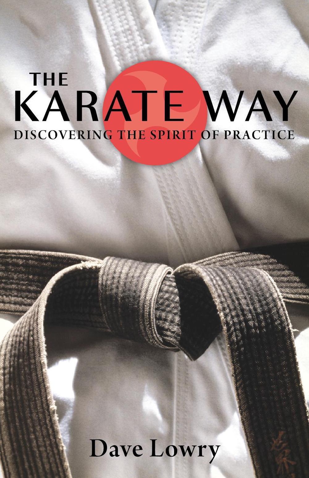 The Karate Way by Dave Lowry - ISBN: 9781590306475