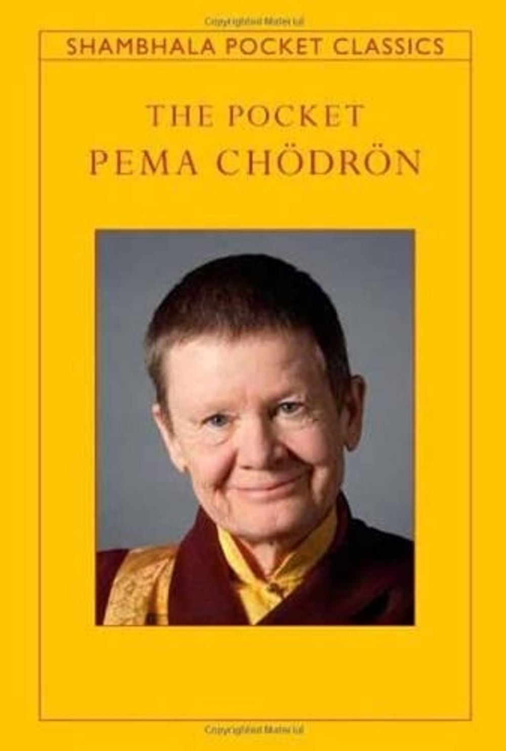 The Pocket Pema Chodron by Pema Chödrön - ISBN: 9781590306512