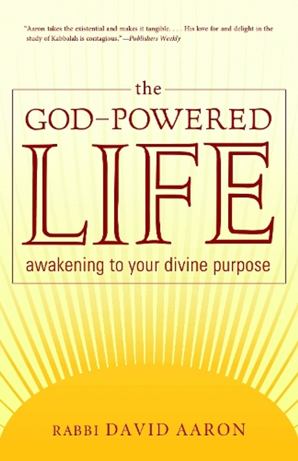 The God-Powered Life by David Aaron - ISBN: 9781590306529