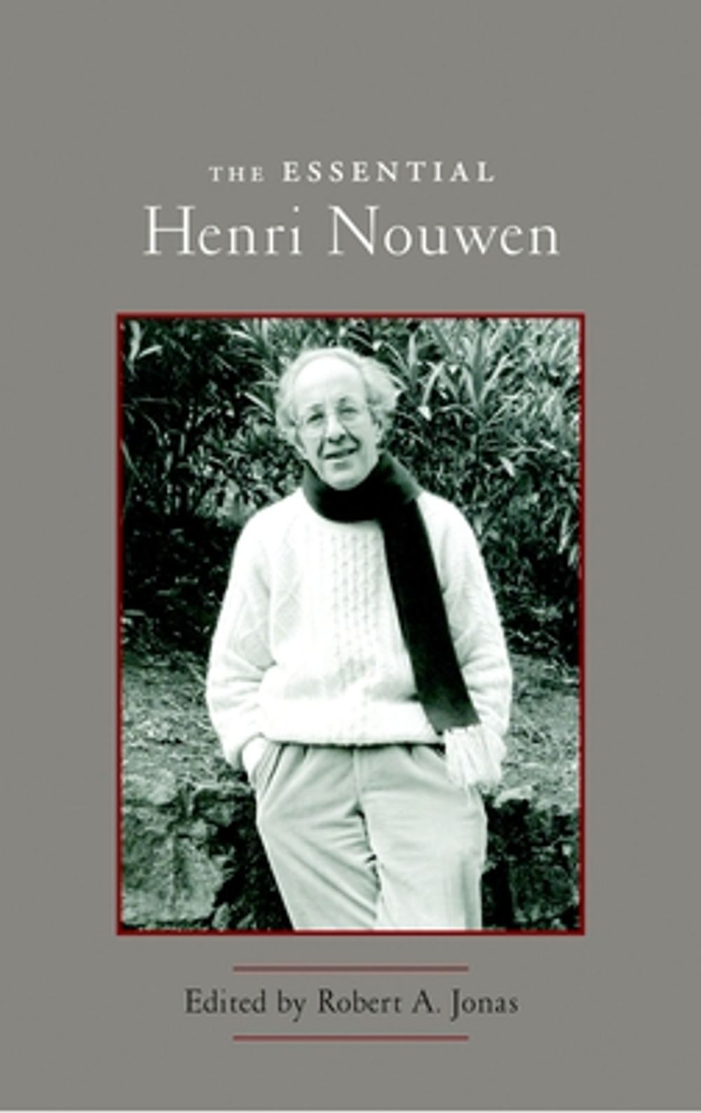 The Essential Henri Nouwen by Henri Nouwen - ISBN: 9781590306642