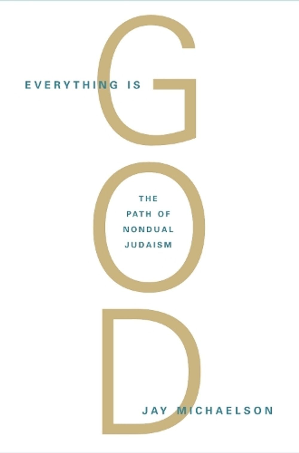 Everything Is God by Jay Michaelson - ISBN: 9781590306710