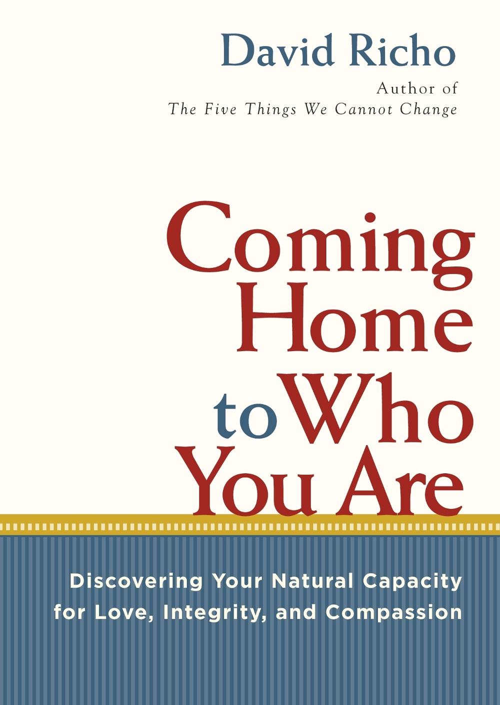 Coming Home to Who You Are by David Richo - ISBN: 9781590306840