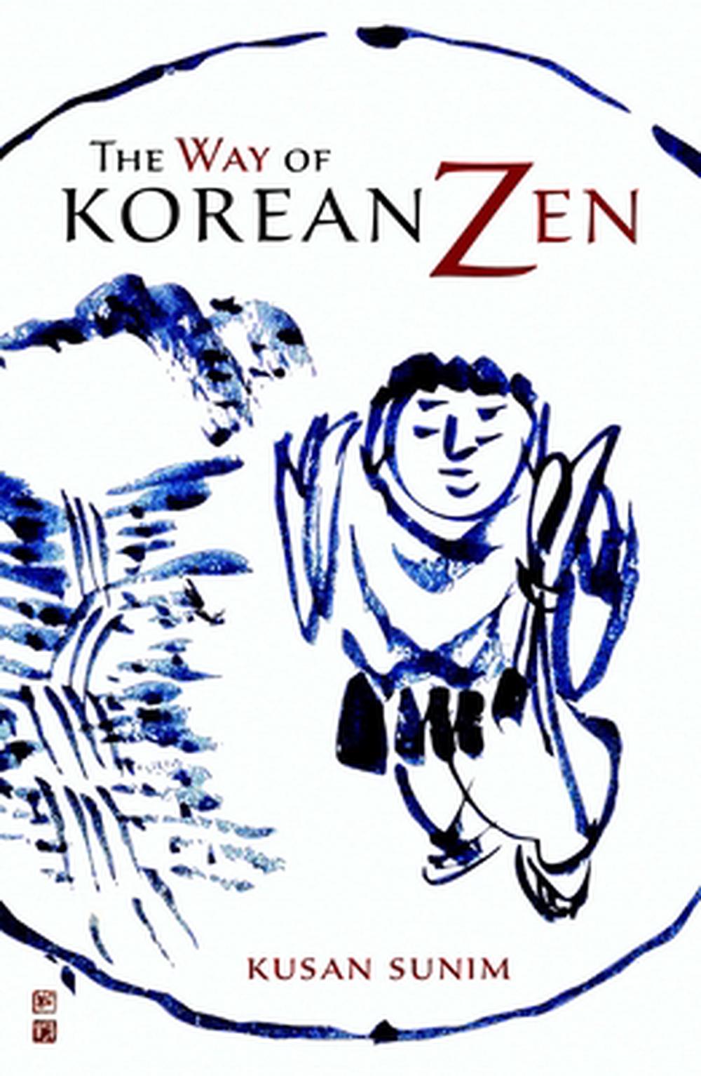 The Way of Korean Zen by Kusan Sunim - ISBN: 9781590306864