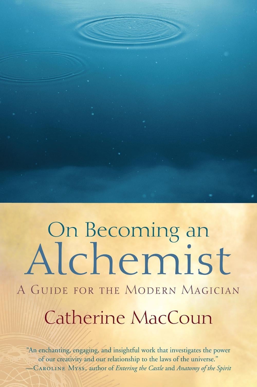 On Becoming an Alchemist by Catherine MacCoun - ISBN: 9781590306871