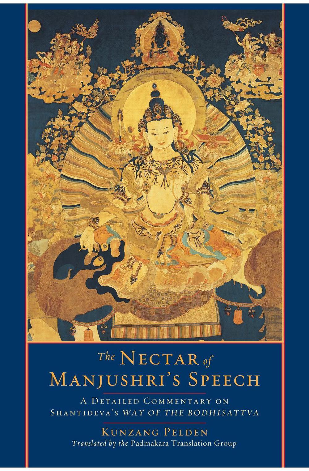 The Nectar of Manjushri's Speech by Kunzang Pelden - ISBN: 9781590306994