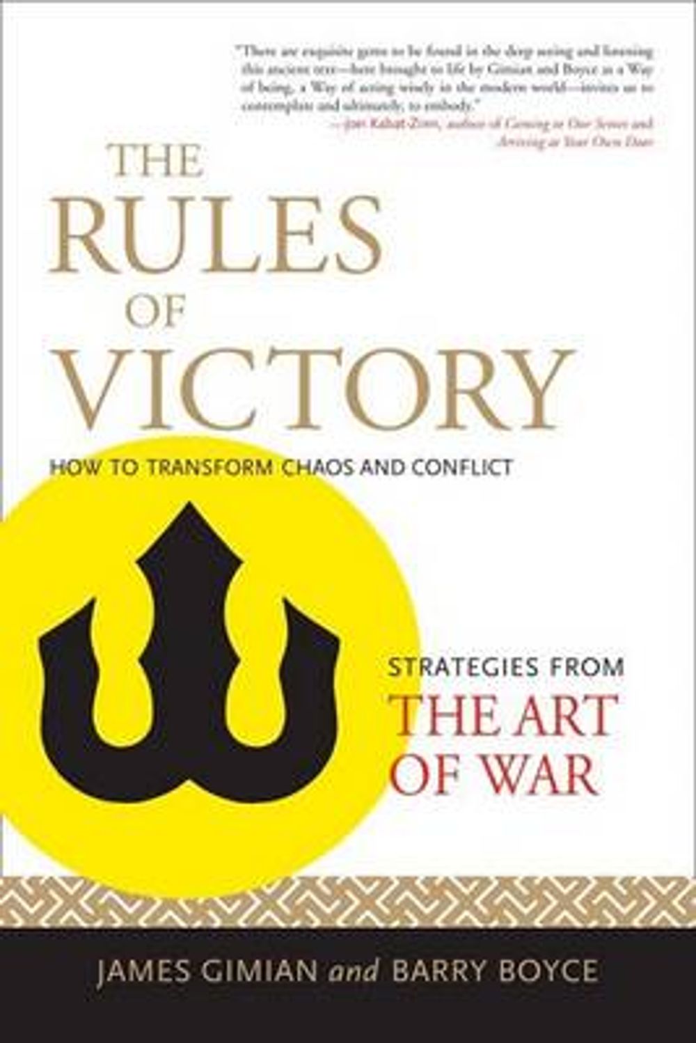 The Rules of Victory: How to Transform Chaos and Conflict - Strategies from the Art of War by Barry Boyce - ISBN: 9781590307014