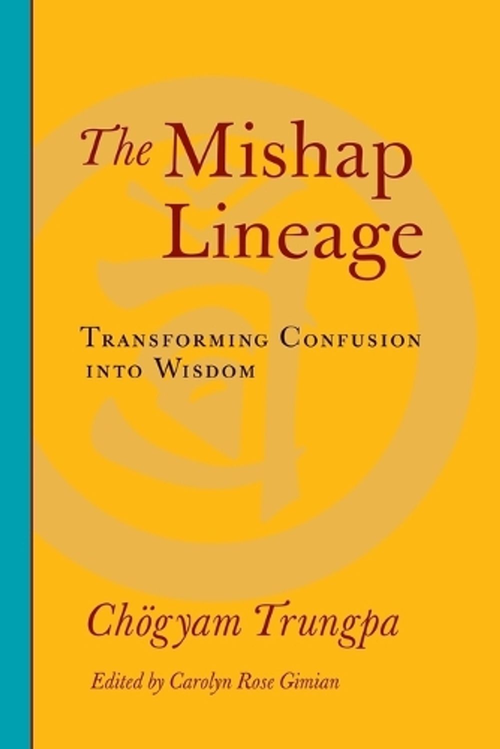 The Mishap Lineage by Chogyam Trungpa - ISBN: 9781590307137