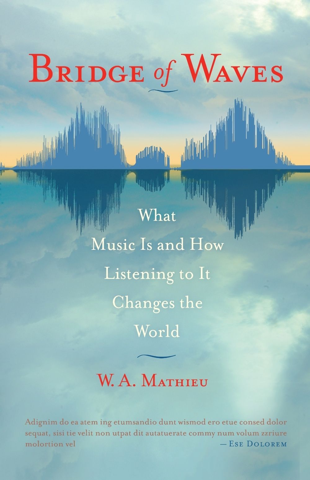 Bridge of Waves by W.A. Mathieu - ISBN: 9781590307328