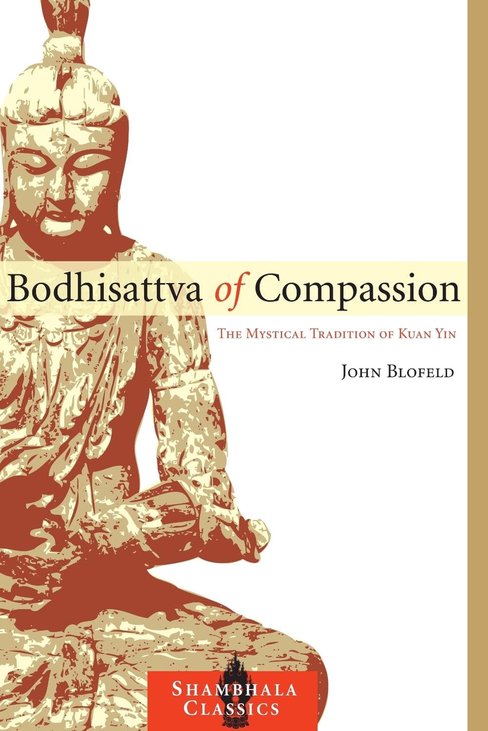 Bodhisattva of Compassion by John Blofeld - ISBN: 9781590307359