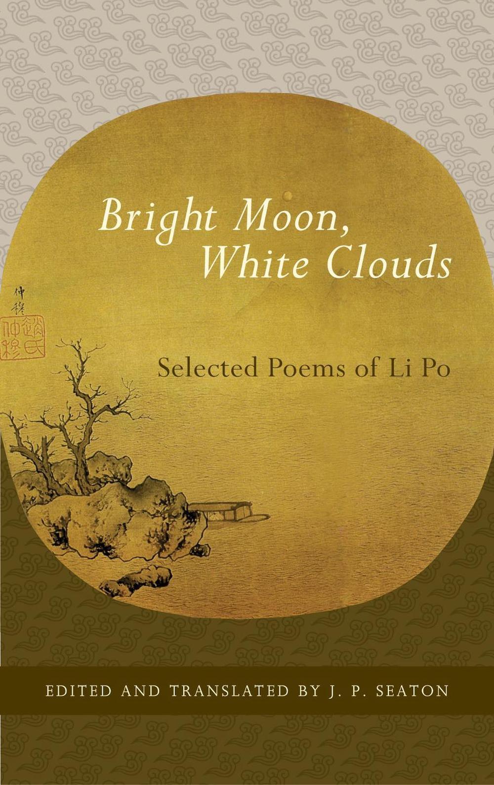Bright Moon, White Clouds by Li Po - ISBN: 9781590307465