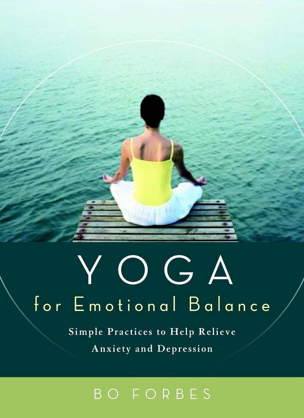 Yoga for Emotional Balance by Bo Forbes - ISBN: 9781590307601