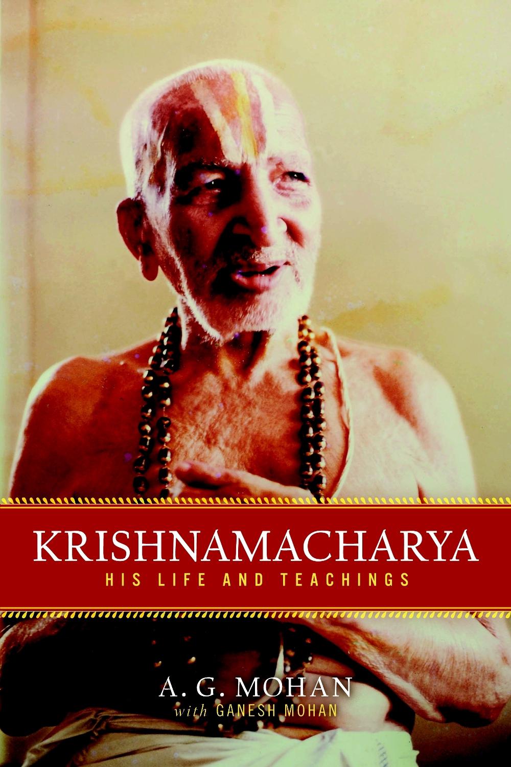 Krishnamacharya by A.G. Mohan - ISBN: 9781590308004