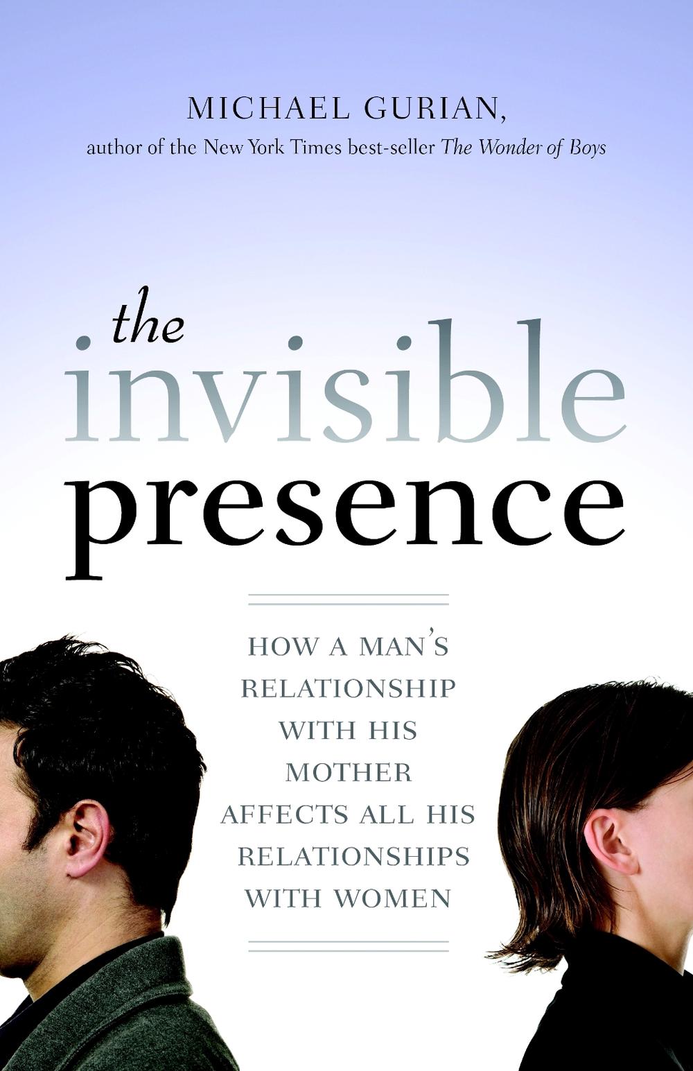 The Invisible Presence by Michael Gurian - ISBN: 9781590308073