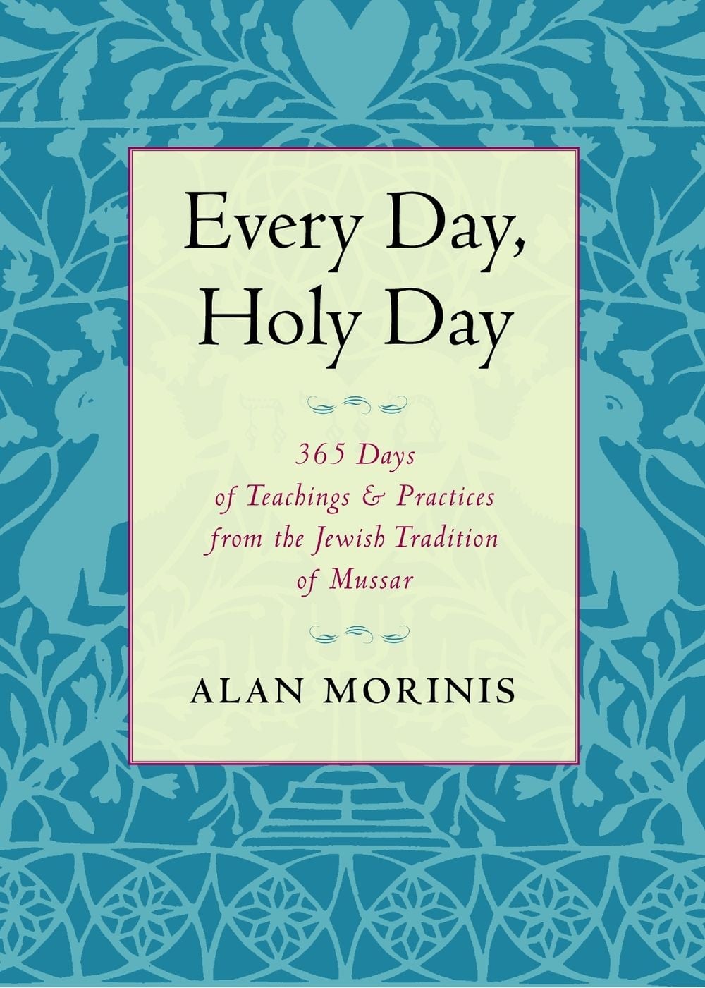 Every Day, Holy Day by Alan Morinis - ISBN: 9781590308103