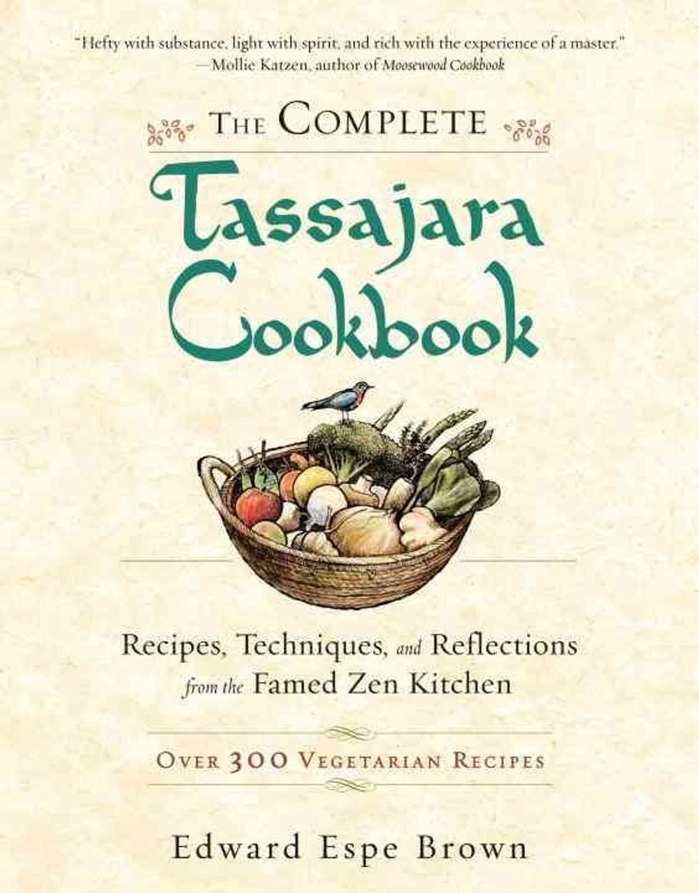 The Complete Tassajara Cookbook by Edward Espe Brown - ISBN: 9781590308295
