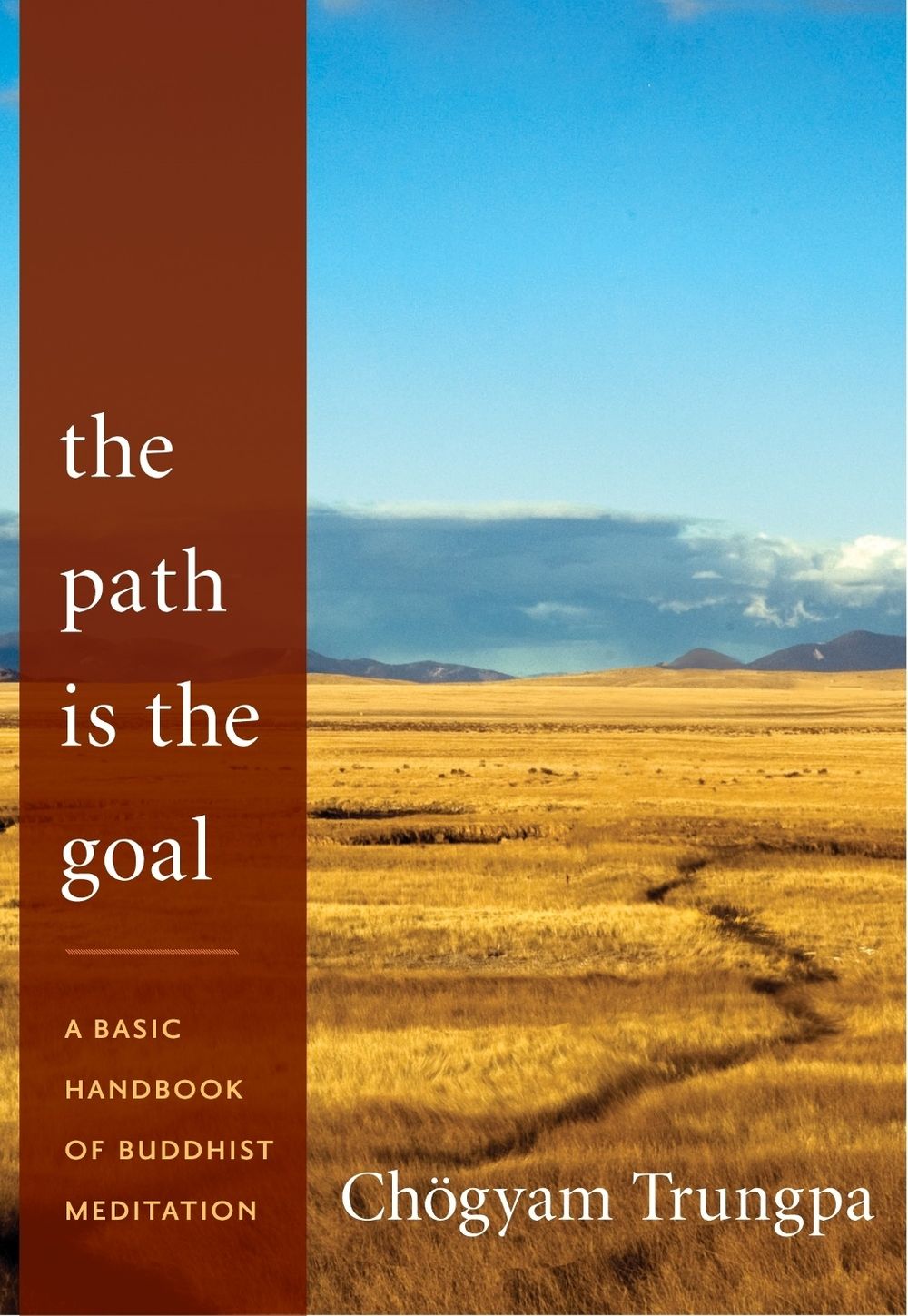 The Path Is the Goal by Chogyam Trungpa - ISBN: 9781590309100