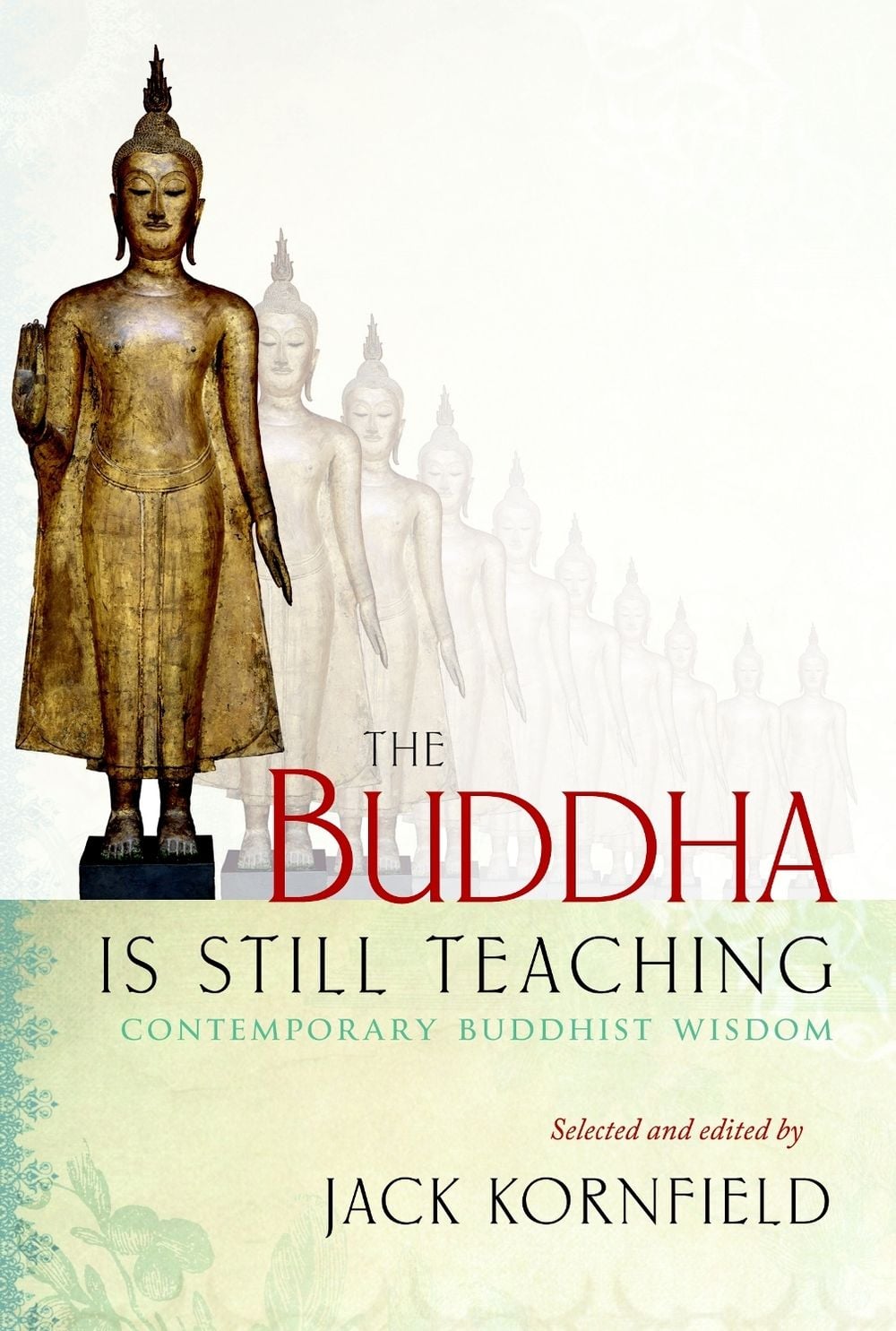 The Buddha Is Still Teaching by Jack Kornfield - ISBN: 9781590309223