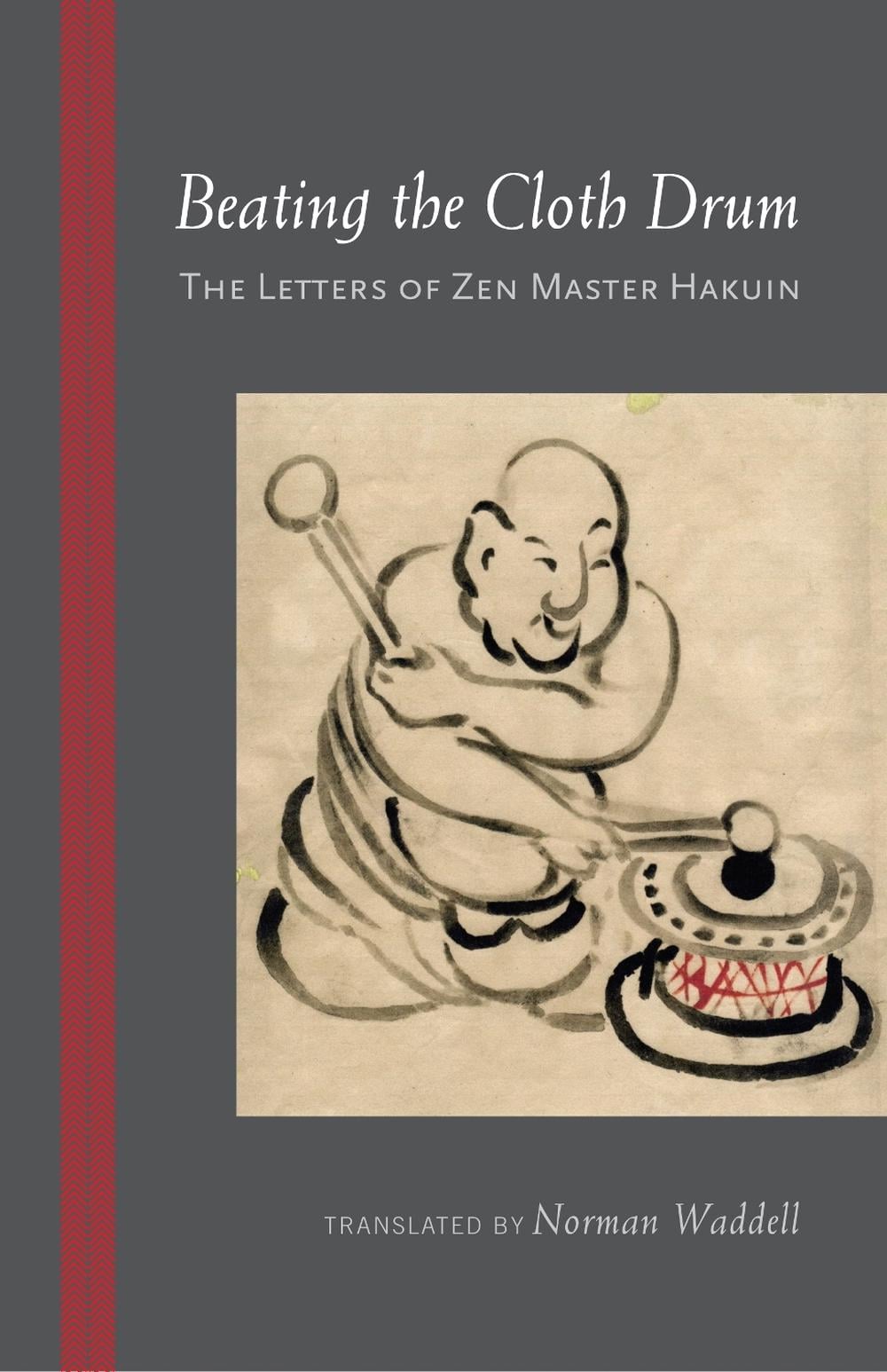 Beating the Cloth Drum by Hakuin - ISBN: 9781590309483