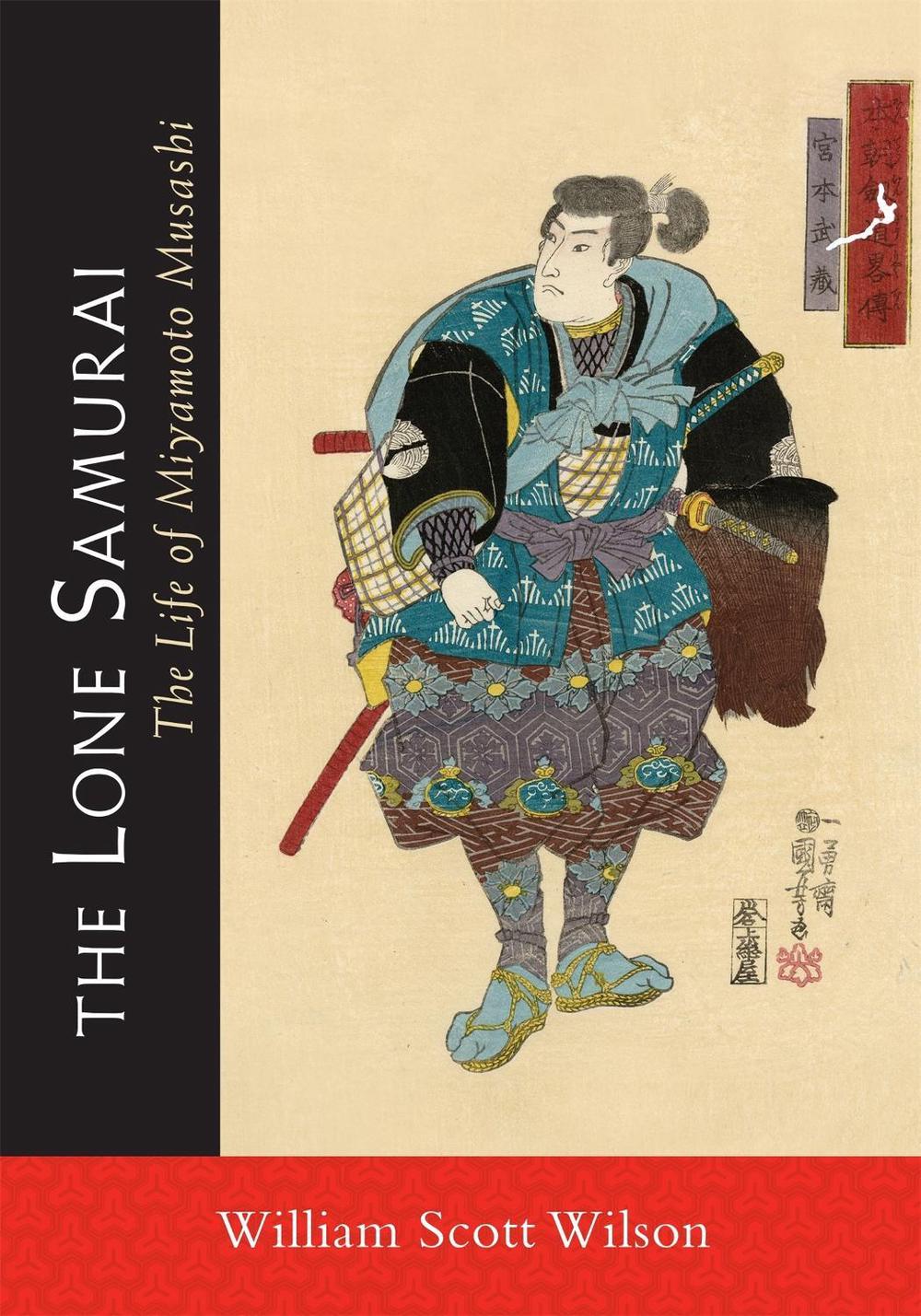 The Lone Samurai by William Scott Wilson - ISBN: 9781590309872