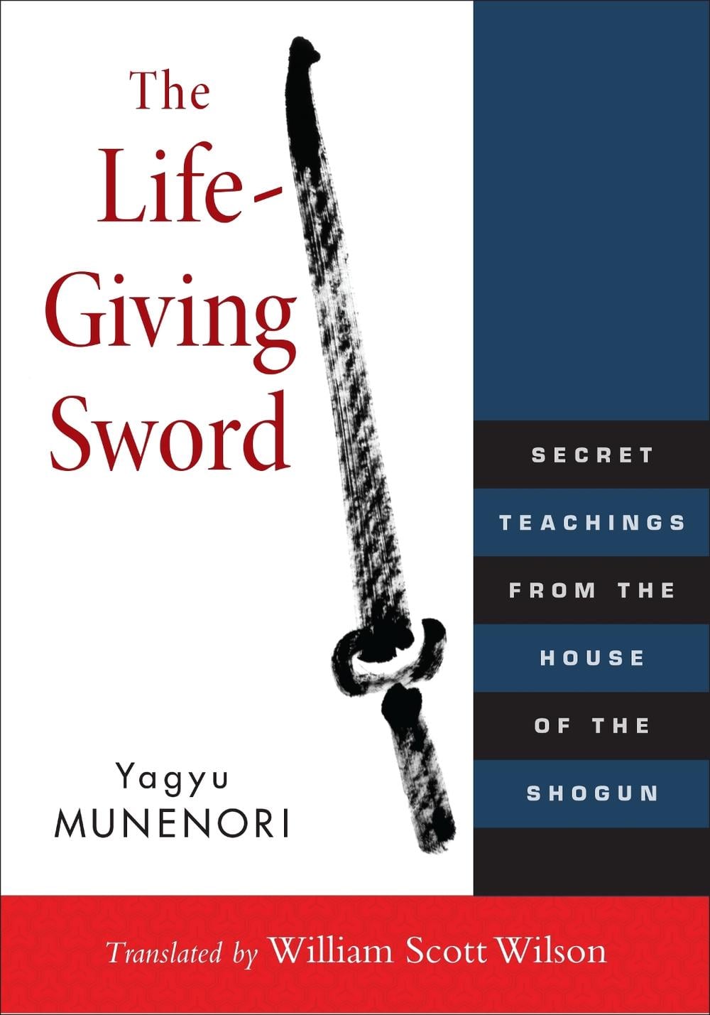 The Life-Giving Sword by Yagyu Munenori - ISBN: 9781590309902